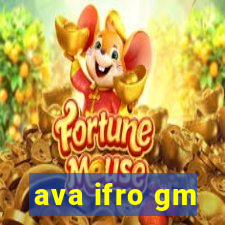 ava ifro gm